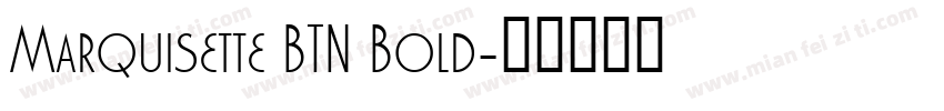 Marquisette BTN Bold字体转换
